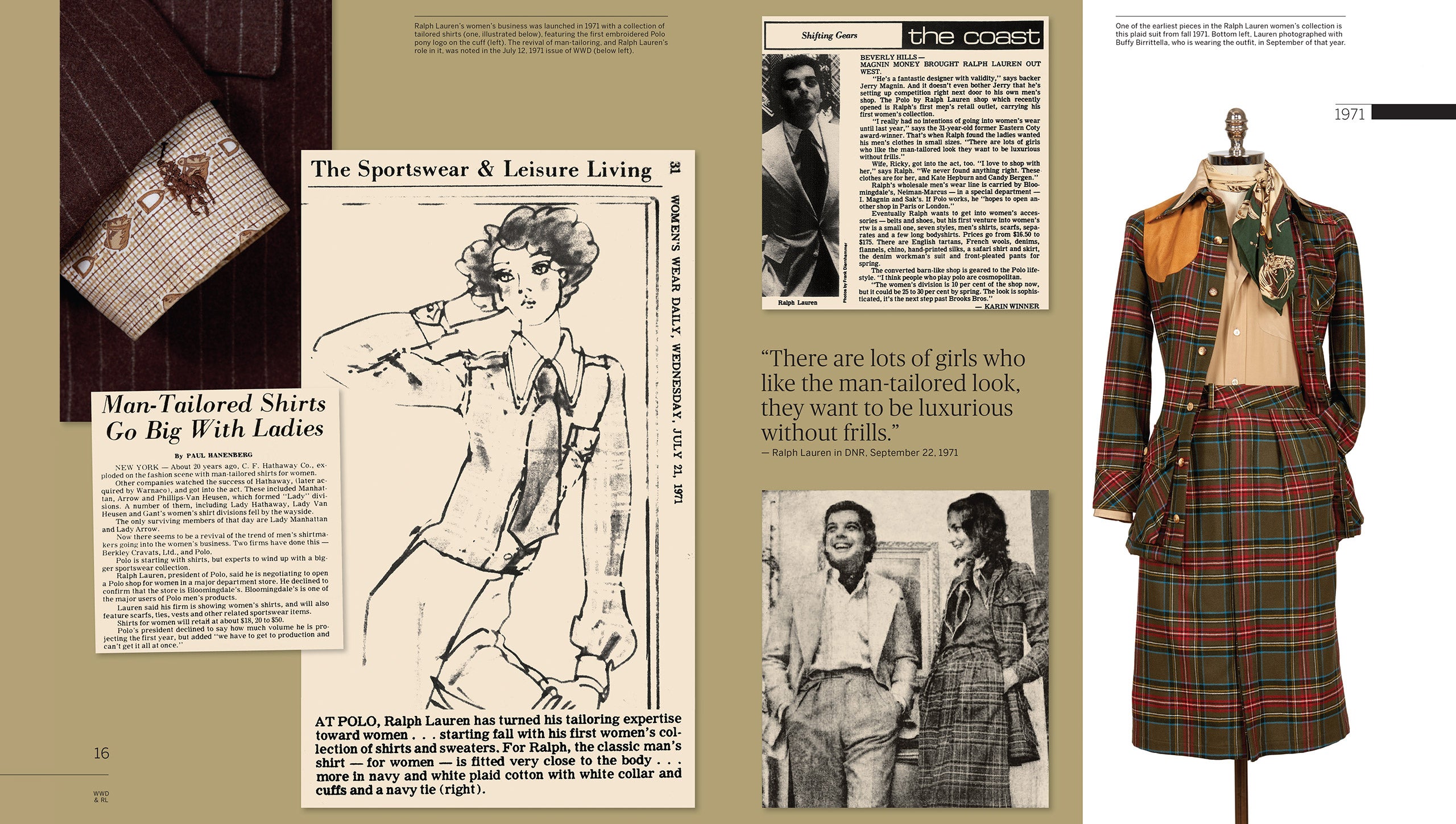 1971: Mit Birrittella an Bord bringt Ralph Lauren im Herbst seine erste Damenkollektion auf den Markt. Mit einer starken Anlehnung an die Herrenmode bringen die figurnah geschnittenen Hemdblusen, Tartan-Kostüme und Pullover den Ralph-Lauren-Look einer ganz neuen Kundenbasis näher. „Sie möchten Luxus ohne Schnickschnack“, sagt Ralph Lauren über die Frauen, die sich für die von der Herrenmode inspirierte Ästhetik interessieren. In der Zwischenzeit geht Ralph Laurens Vision für ein Einzelhandelskonzept mit der Eröffnung des ersten eigenständigen Polo by Ralph Lauren Shops auf dem Rodeo Drive in Beverly Hills in Erfüllung.